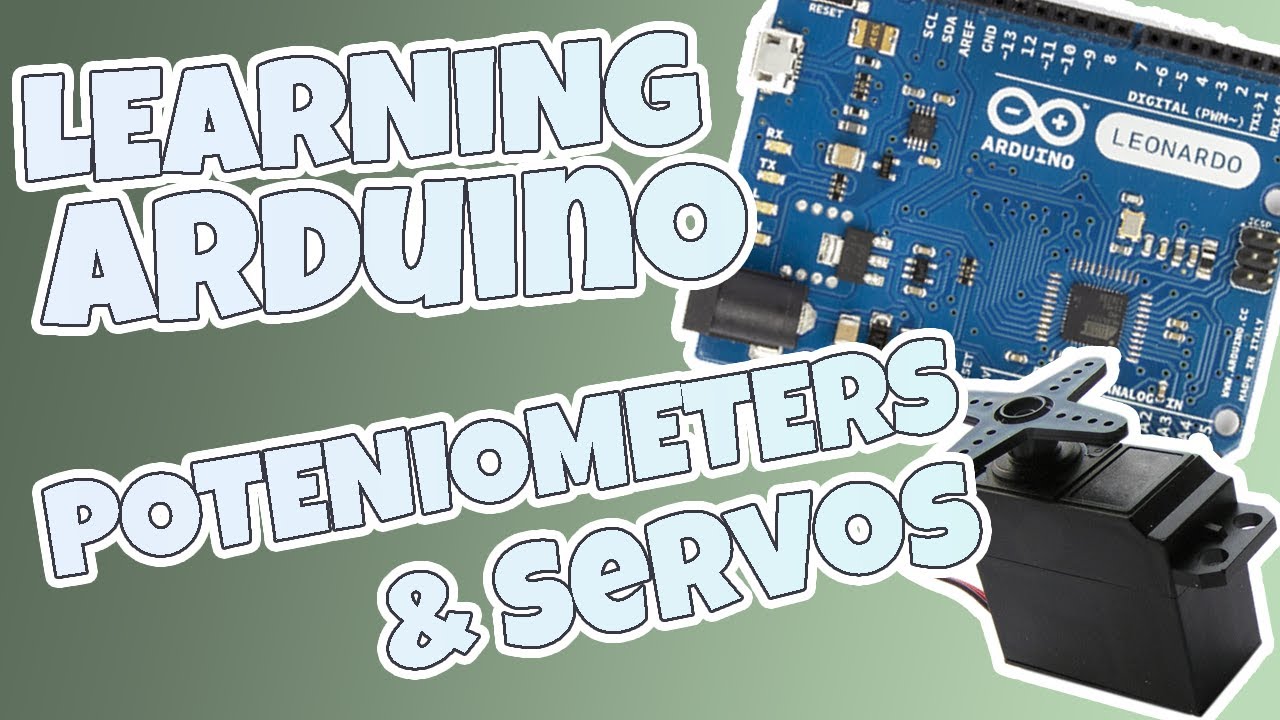 LEARN ARDUINO: Potentiometers & Servos - Build & Program Circuits - Map Function Explained
