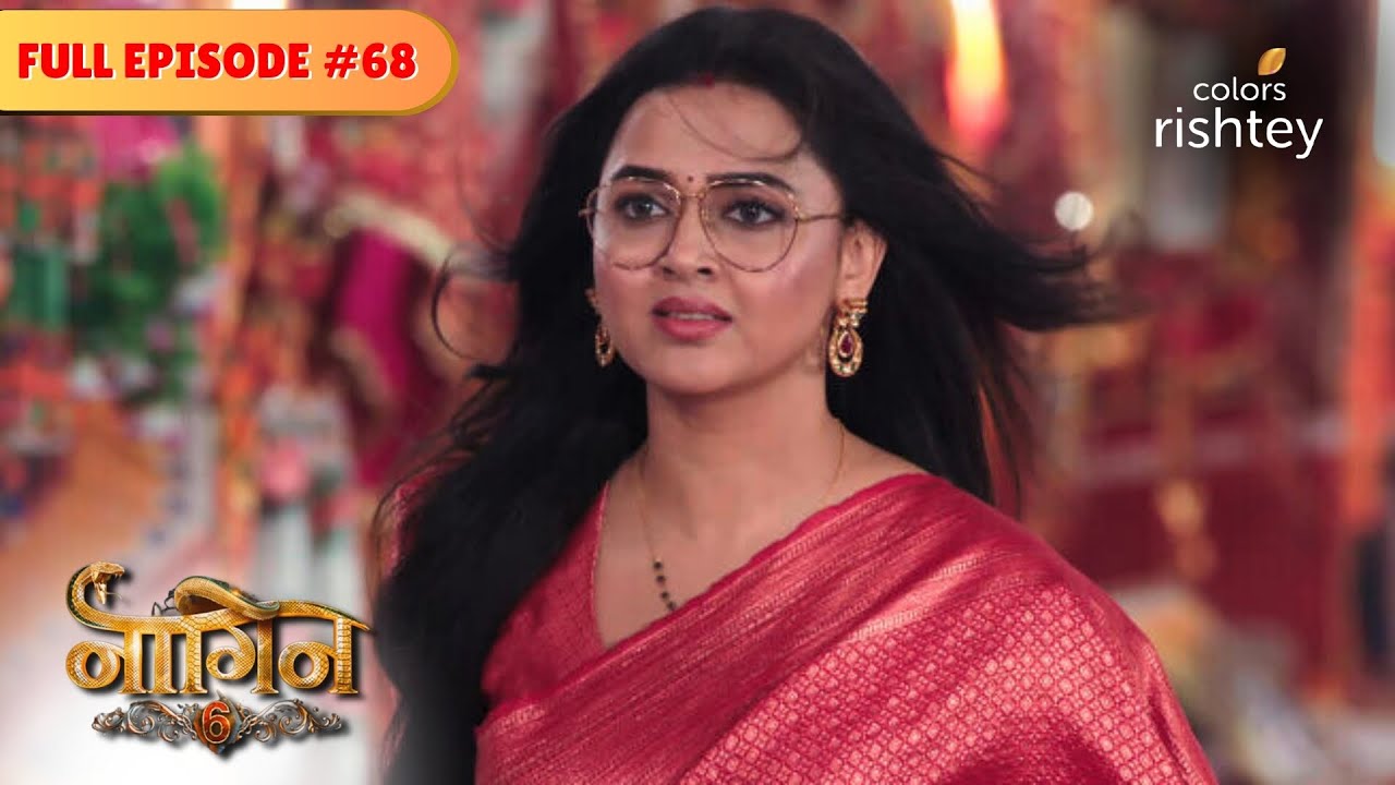 Pratha to save Prathna! | Naagin S6 | नागिन S6 | Full Episode 68 | Colors Rishtey
