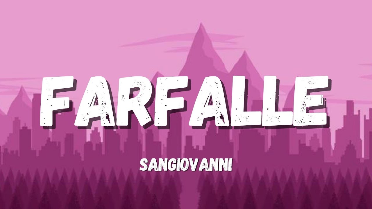 sangiovanni - farfalle (Testo/Lyrics) (Sanremo 2022)