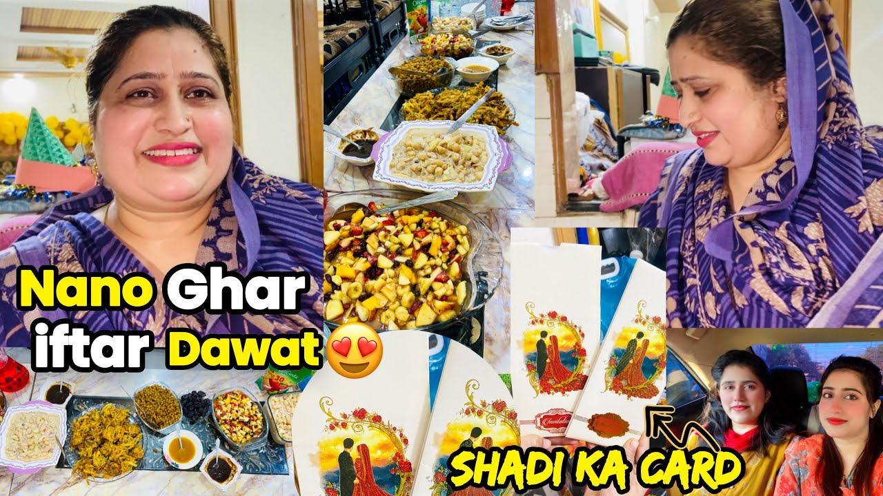 Nano Jan k Ghar iftar Dawat😍| Shadi ka Card Agya❤️ |Nano Ny Bnaya bht kch iftari me❤️