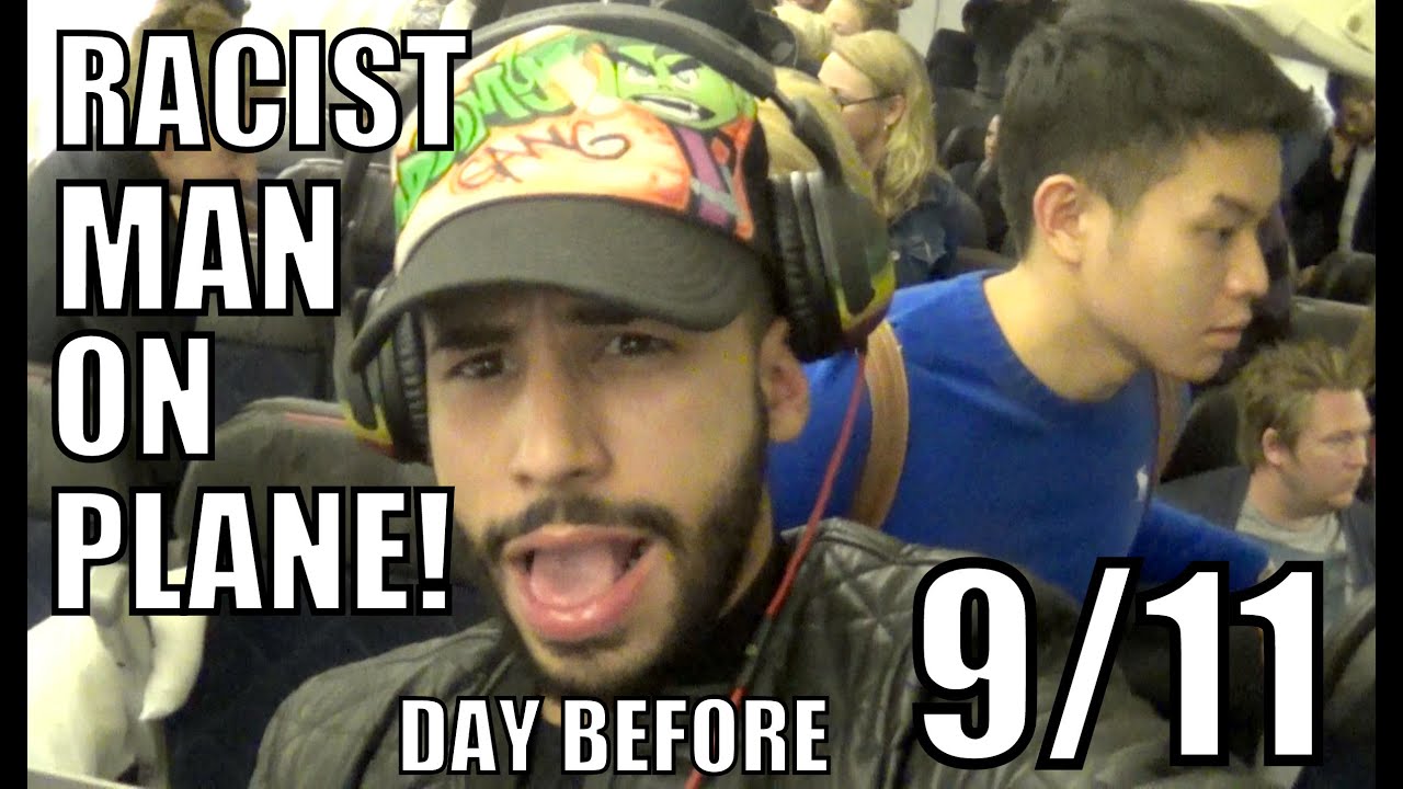 RACIST MAN ON PLANE! DAY BEFORE 9/11!!