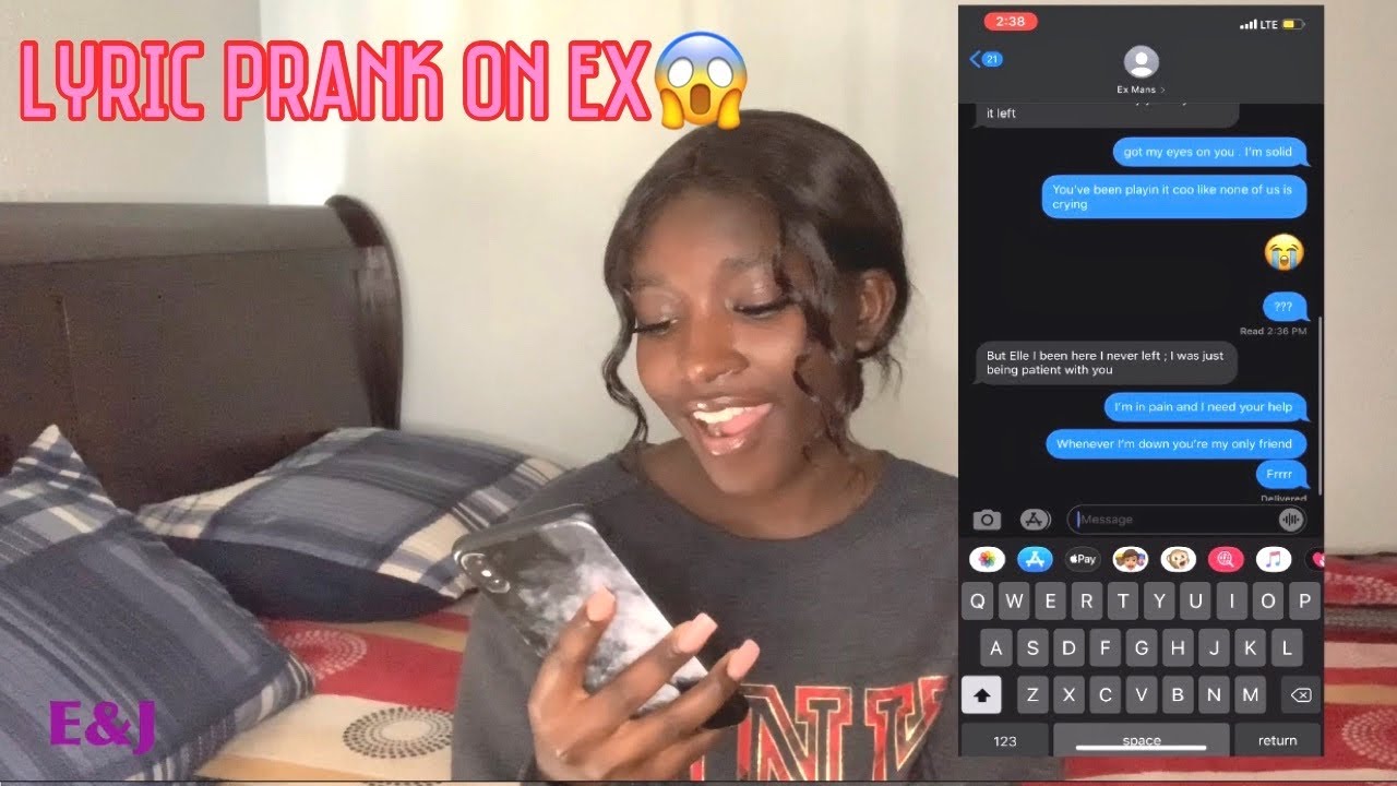 LYRIC PRANK ON MY EX (he wants me back)