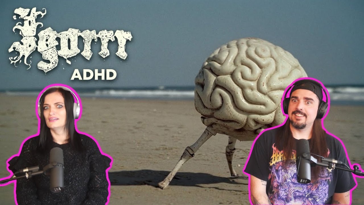 IGORRR - ADHD (Reaction)