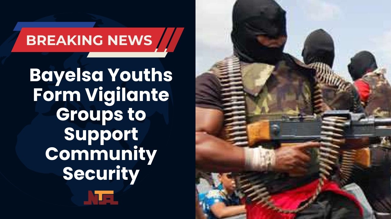 Bayelsa Youths Form Vigilante Groups to Support Community Security