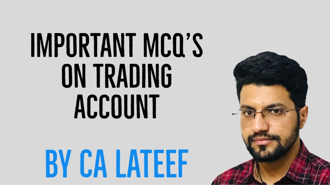 MCQ QUIZ ON  TRADING ACCOUNT ||  ACCOUNTANCY || LIVE SESSION BY CA LATEEF