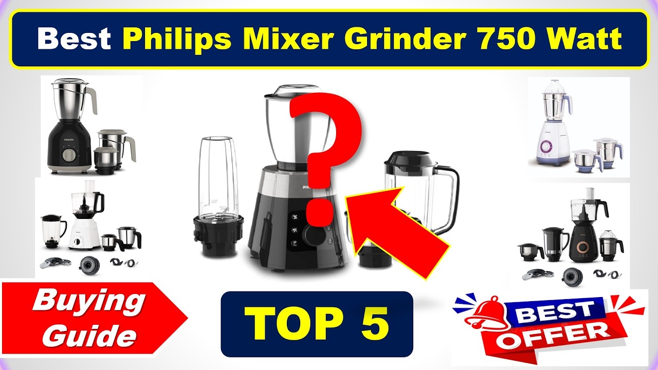 Best Philips Mixer Grinder 750 Watt in India 2026 with Price ✅ List ✅Guide ✅ फिलिप्स मिक्सर ग्राइंडर