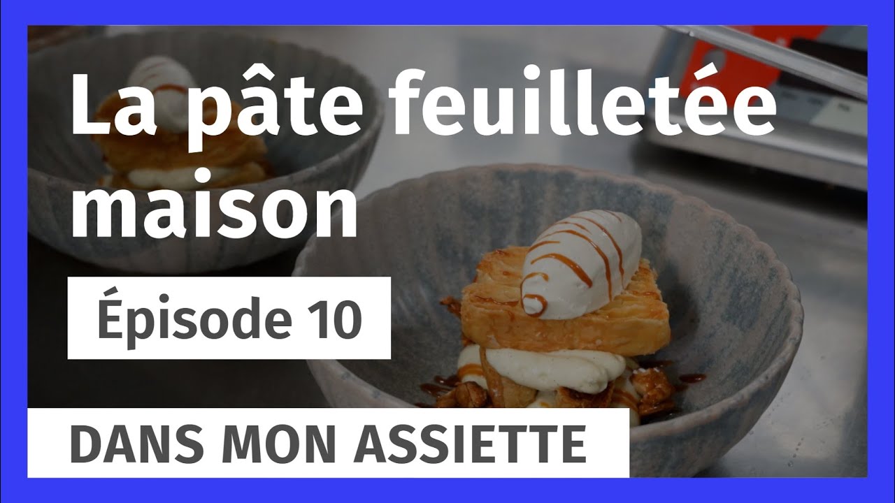 La pâte feuilletée maison d'un Maître Restaurateur - Dans mon assiette #10