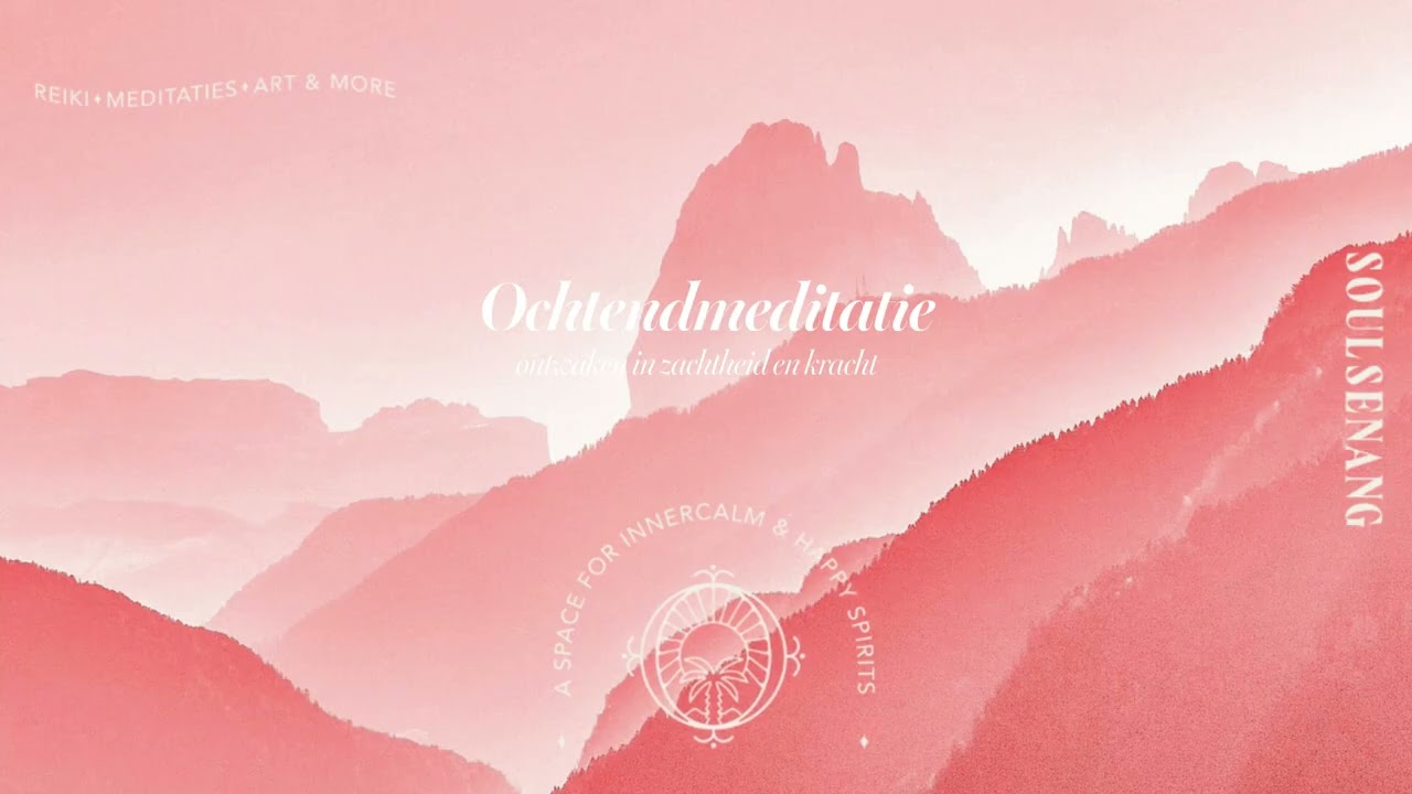 Ochtendmeditatie – Ontwaken in Zachtheid en Kracht | 5 Minuten Bewust Begin van je Dag
