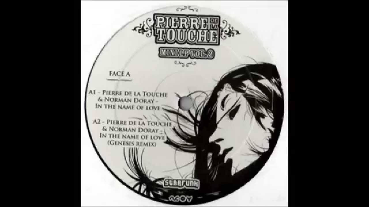 Pierre De La Touche & Norman Doray - In The Name Of Love (Original Mix)