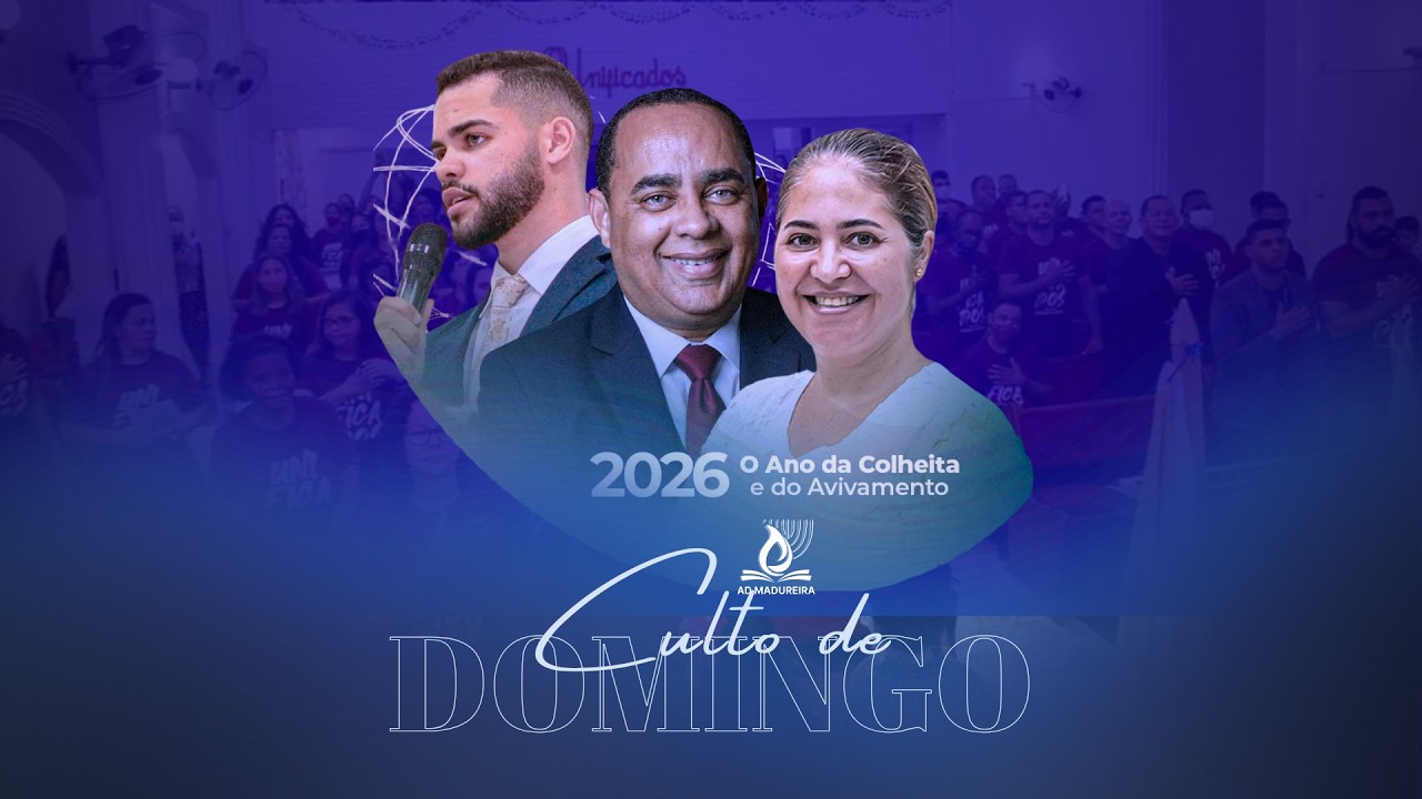 CULTO DE DOMINGO - AD MADUREIRA EUNÁPOLIS