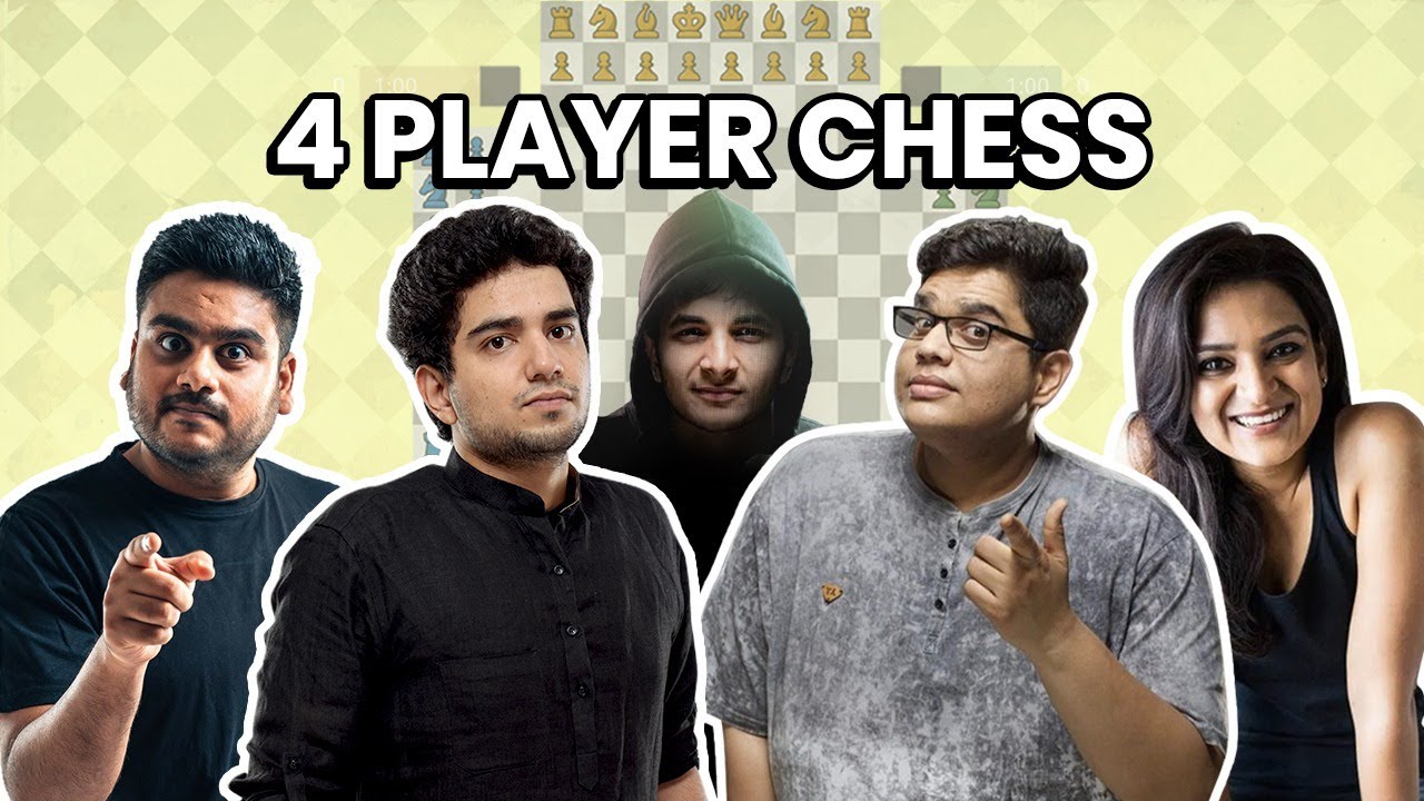 4 Player Chess ft. Tanmay Bot, Kaneez, Sethia and Hackerman