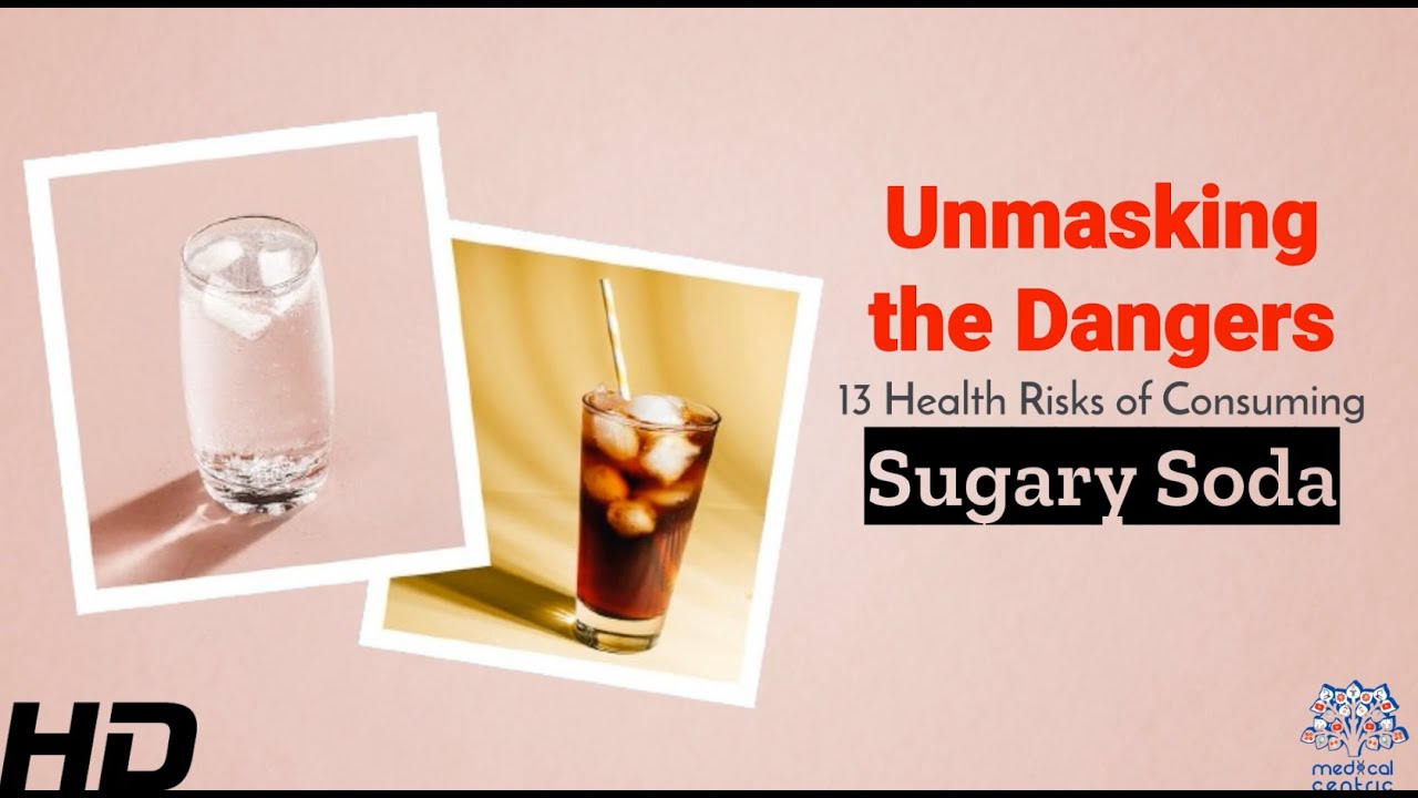 Sugar Soda: Unmasking the 13 Health Risks You Need to Know!