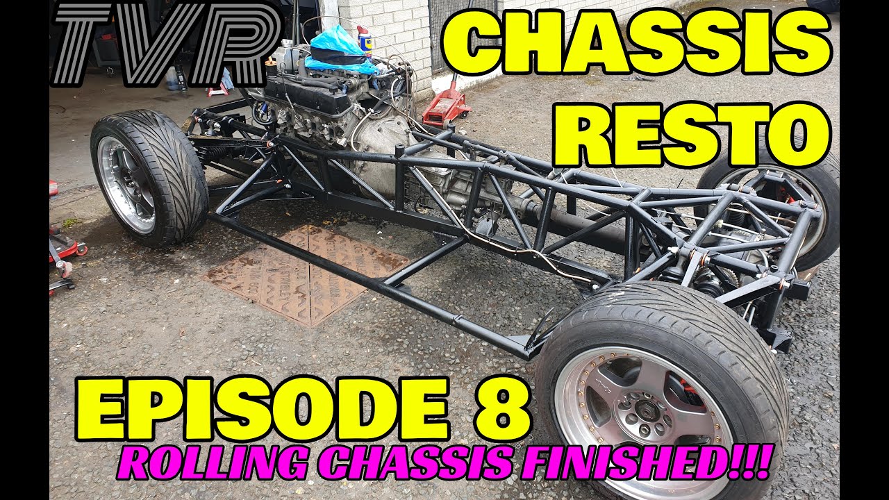 TVR Chimaera CHASSIS RESTO - Episode 8: ROLLING CHASSIS COMPLETED!