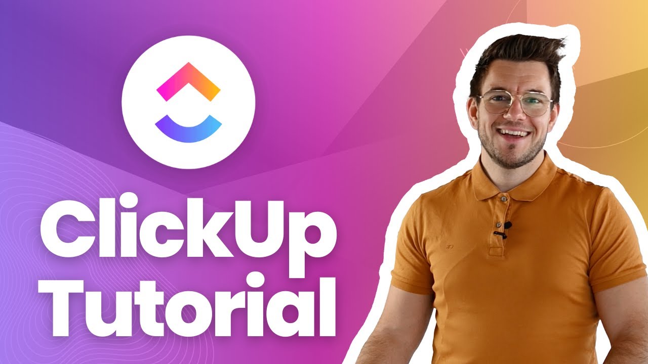 ClickUp Tutorial in 24 Minuten