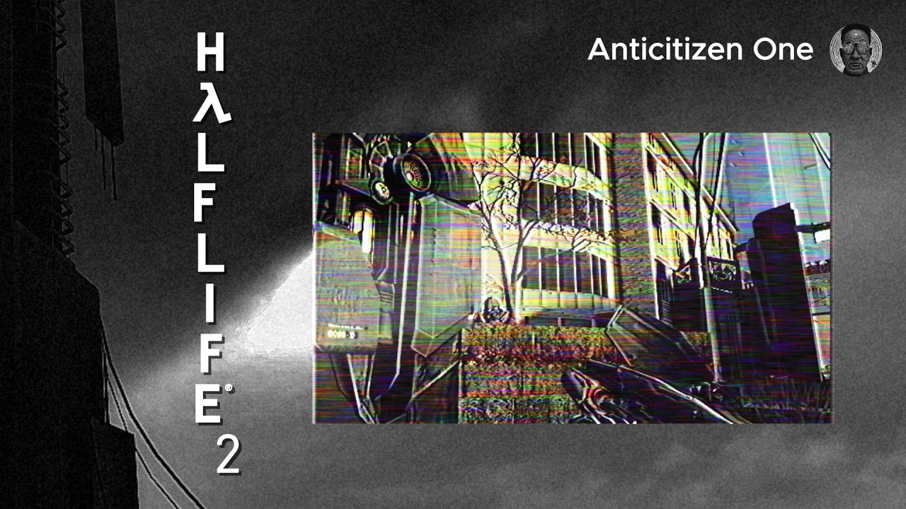 Half-Life 2 - Chapter 11: Anticitizen One