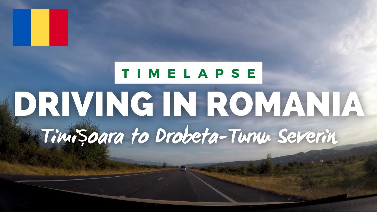 Driving from Timisoara to Drobeta-Turnu Severin in Romania | Timelapse
