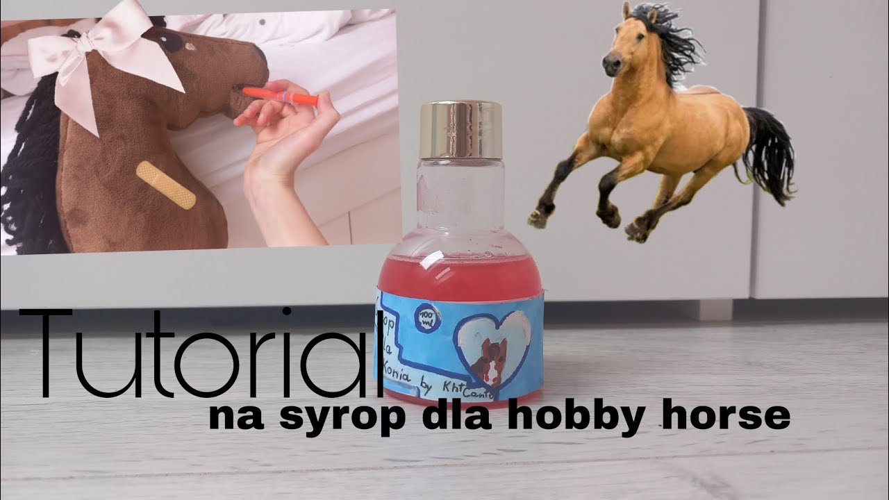 Tutorial na syrop dla hobby horse ✨️🩹