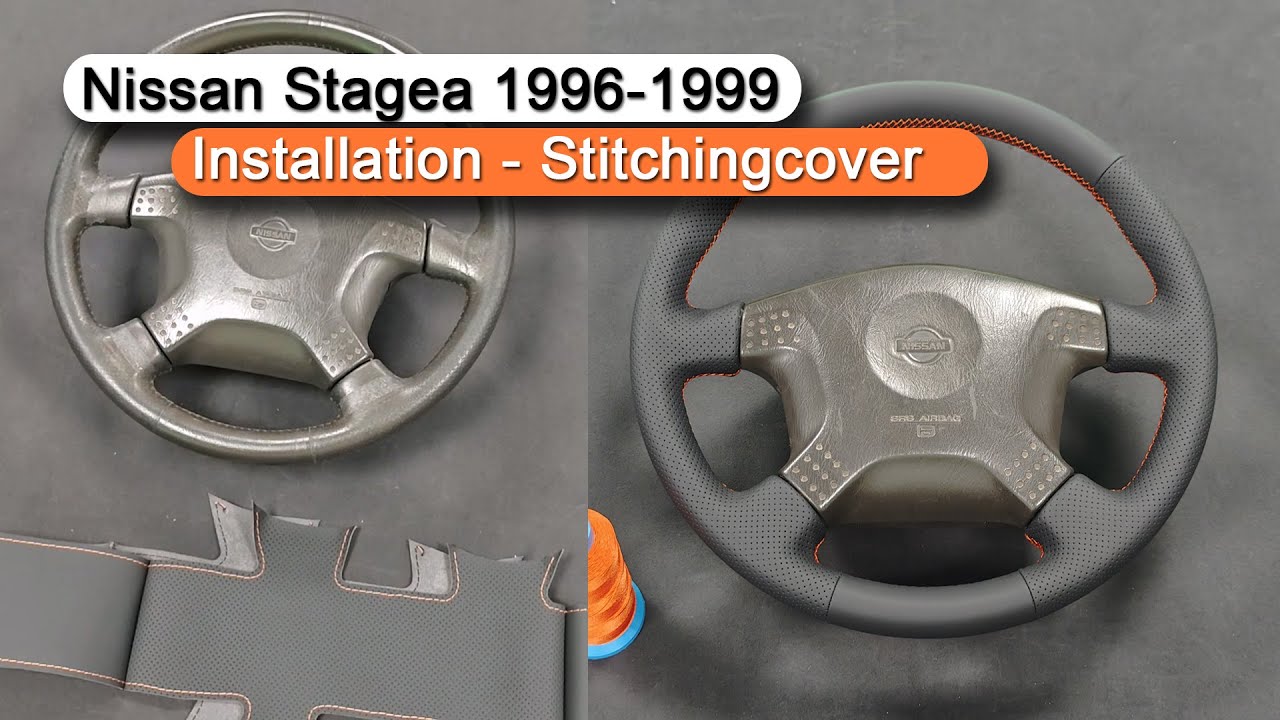 Nissan Stagea 1996-1999 Steering Wheel Cover Installation Stitchingcover