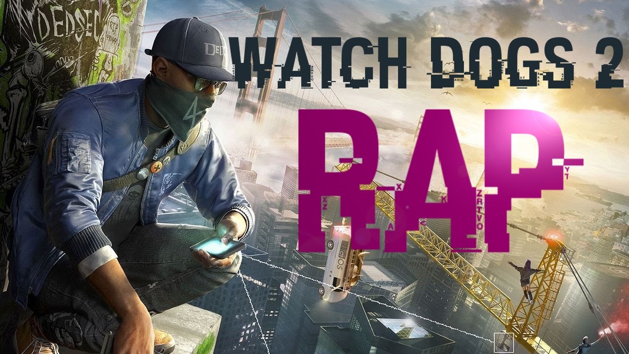 WATCH DOGS 2 RAP | NathanGame77