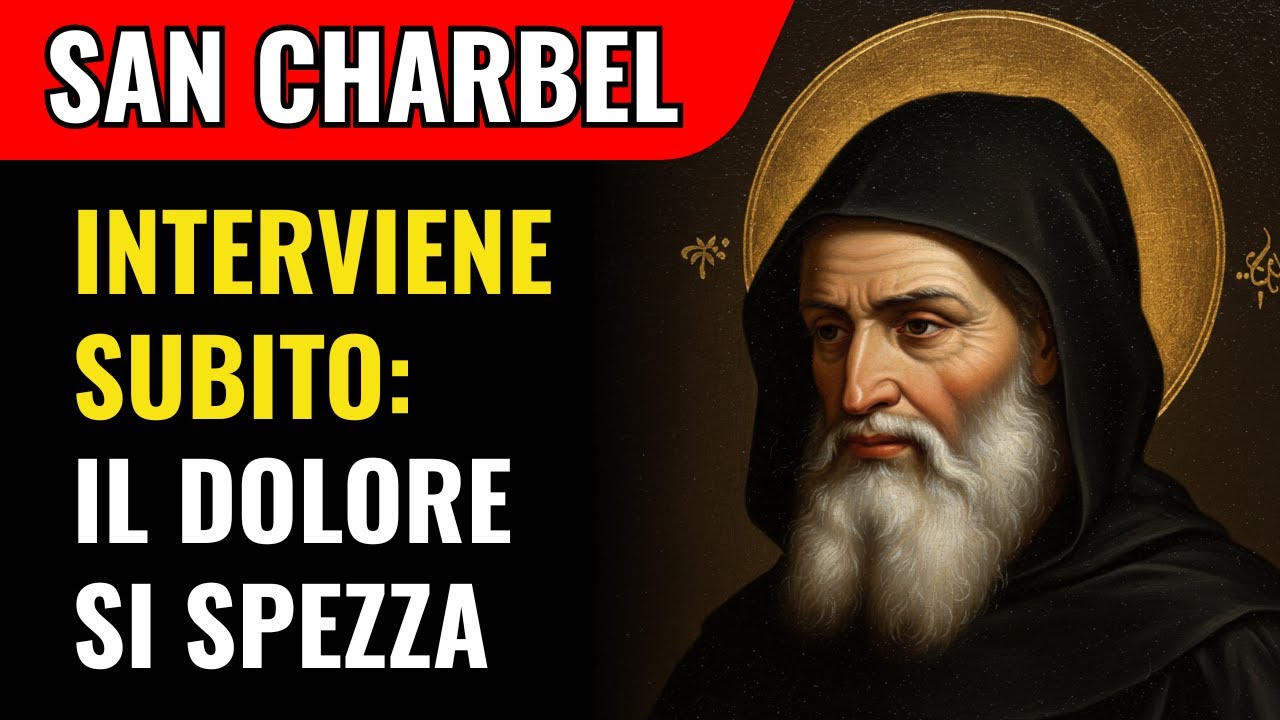SAN CHARBEL 🙏 SE IL DOLORE TI STANCA, ASCOLTA ORA: LA GUARIGIONE STA ARRIVANDO PER TE
