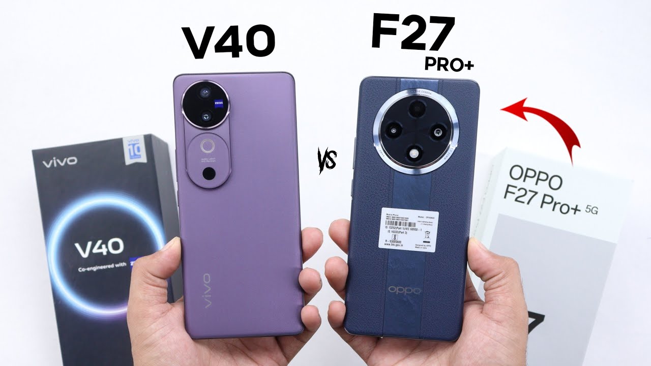 Vivo v40 vs Oppo F27 Pro Plus - quick comparison