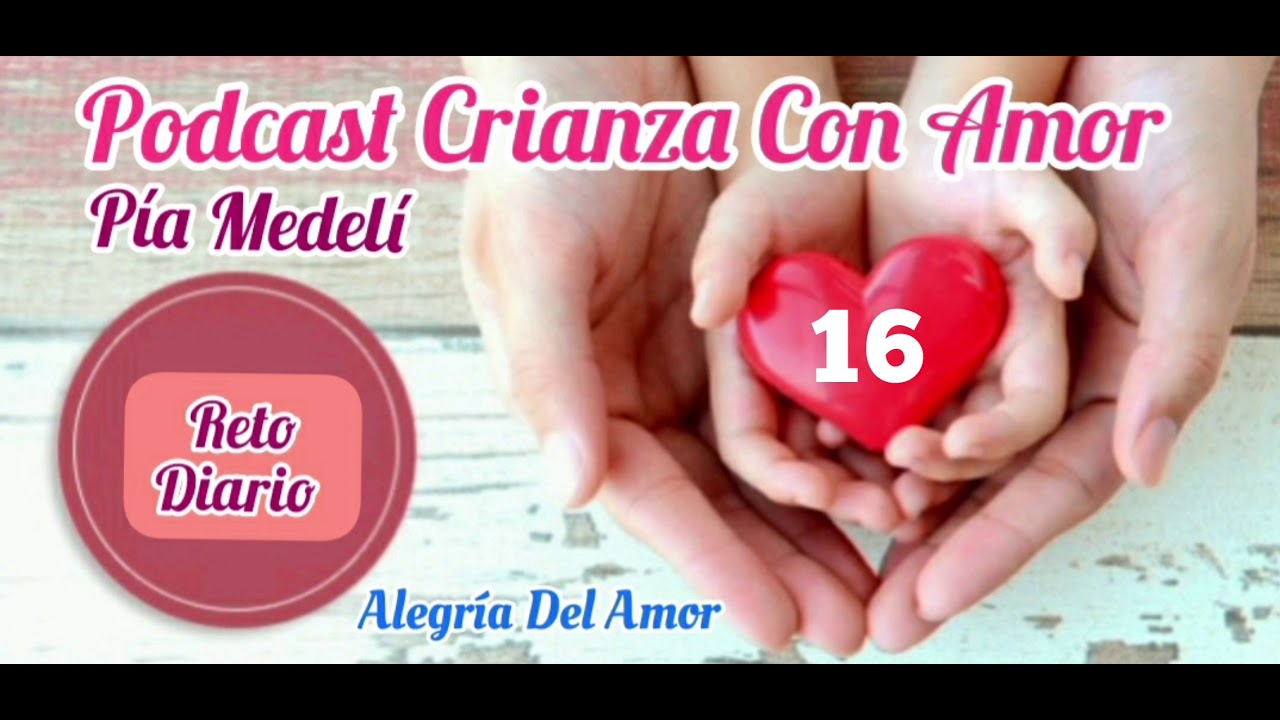 CRIANZA CON AMOR 16