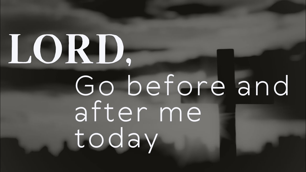 Lord, go before and after me today🙏 #prayer #amen #christianvideos  @PrayInTheLight 