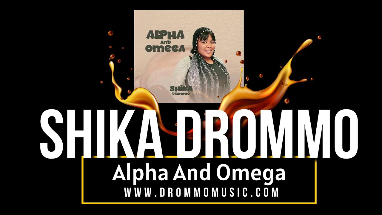 Alpha And Omega (Live Action Lyric Video) - Shika Drommo