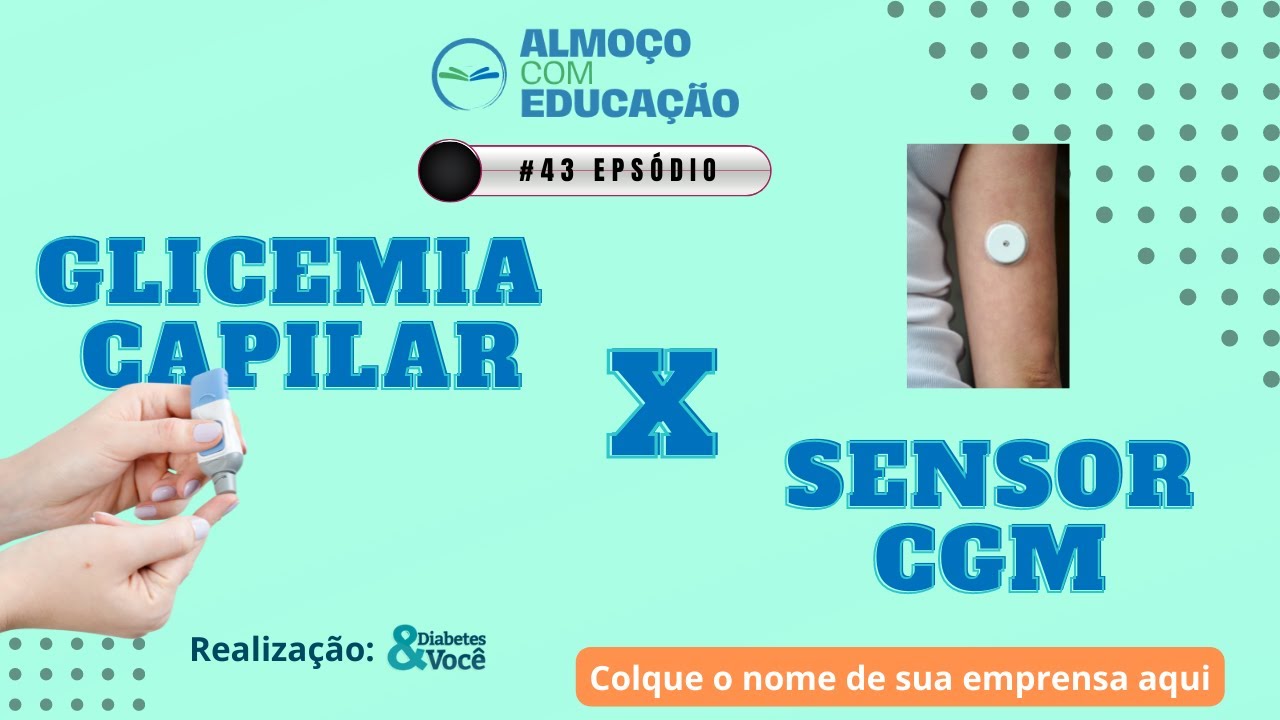 #43 Episódio - Diferença entre Glicemia Capilar e Glicemia com Sensor