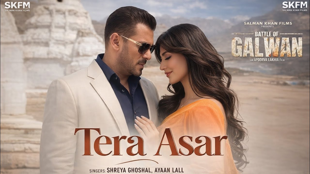 Tera Asar | Battle Of Galwan | Salman Khan, Chitrangada | New Hindi Love Song 2026 | #new #song 