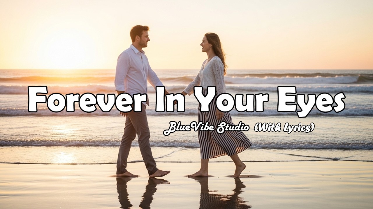 Forever In Your Eyes​ - Romantic Love Songs | With Lyrics 2026