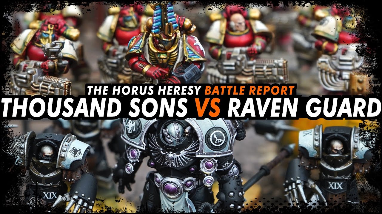 Thousand Sons vs Raven Guard - The Horus Heresy (Battle Report)