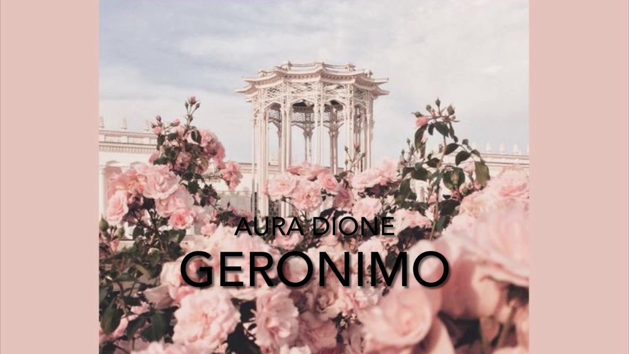 Aura Dione - Geronimo (slowed)