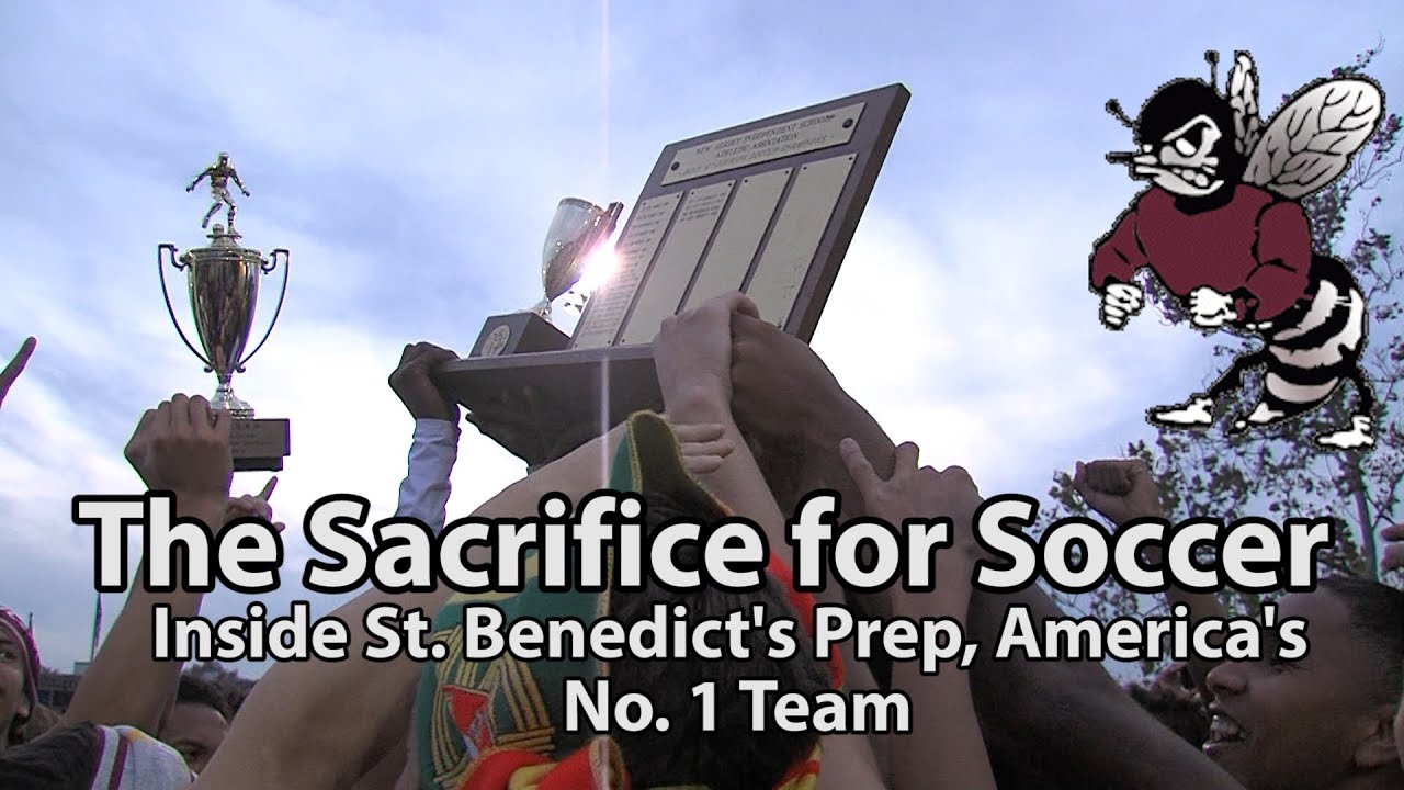 The Sacrifice for Soccer: An Inside Look at St. Benedict's Prep, the No. 1 Team in America