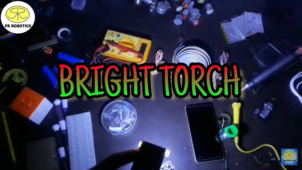 #11 DIY super bright rechargeable torch| PR ROBOTICS