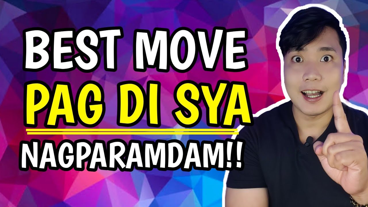 BEST MOVES KAPAG HINDI SYA BIGLANG NAGPARAMDAM SAYO!