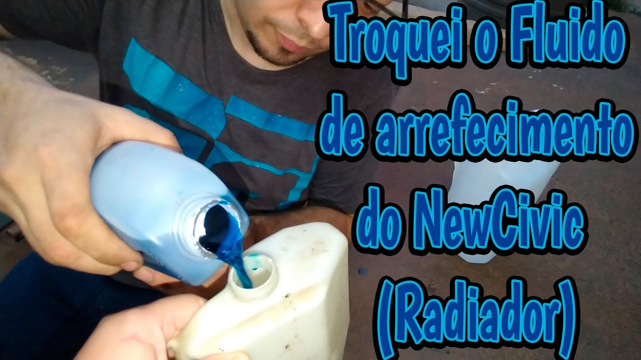 Troquei o Fluido de Arrefecimento do New Civic (Radiador)