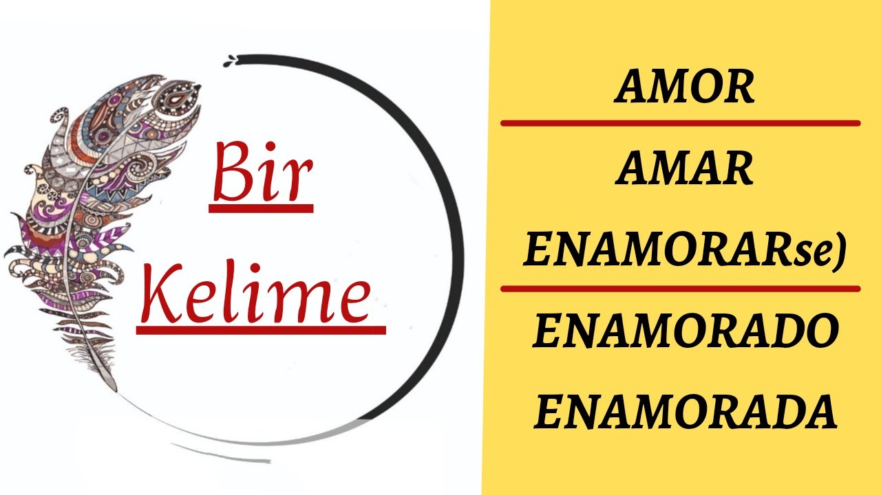AMOR I  AMAR I  ENAMORAR I ENAMORADO I ENAMORADA