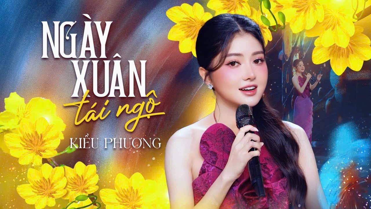 Ngày Xuân Tái Ngộ - Kiều Phương | Thấy hoa mai nở biết xuân về đây... (MV Official)