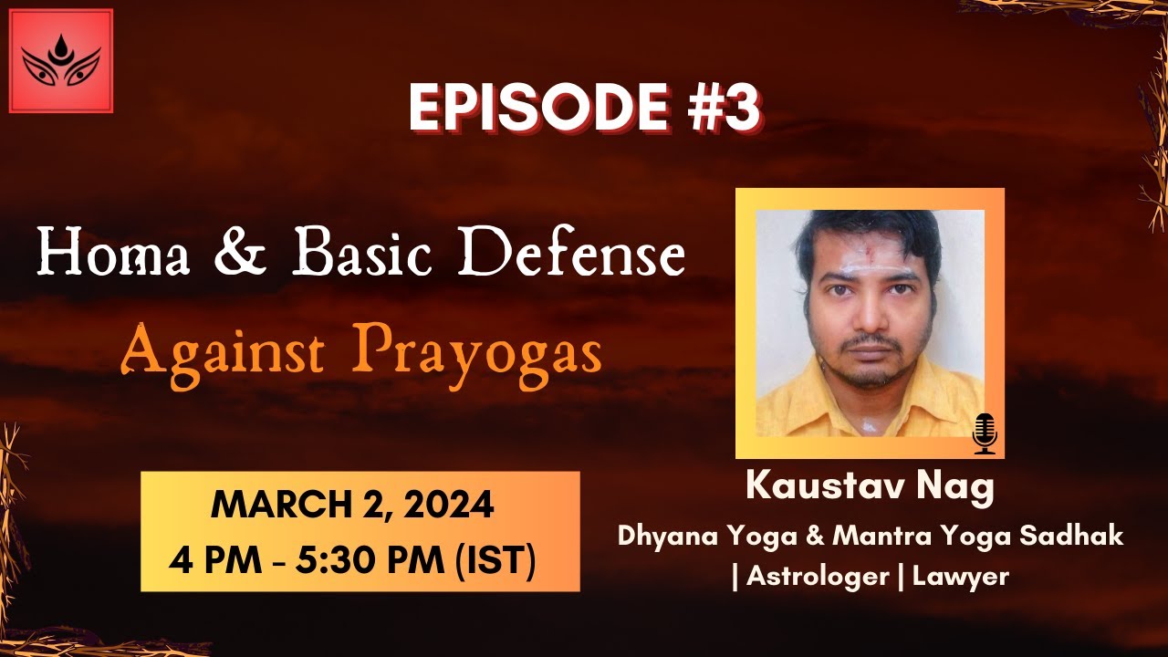 Shakti Vriddhi with Anirud Ep#3 | Kaustav Nag on Homa and Basic Defense against Prayoga