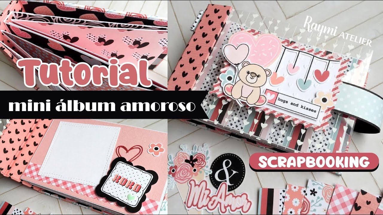 Tutorial scrapbooking  mini álbum amoroso.