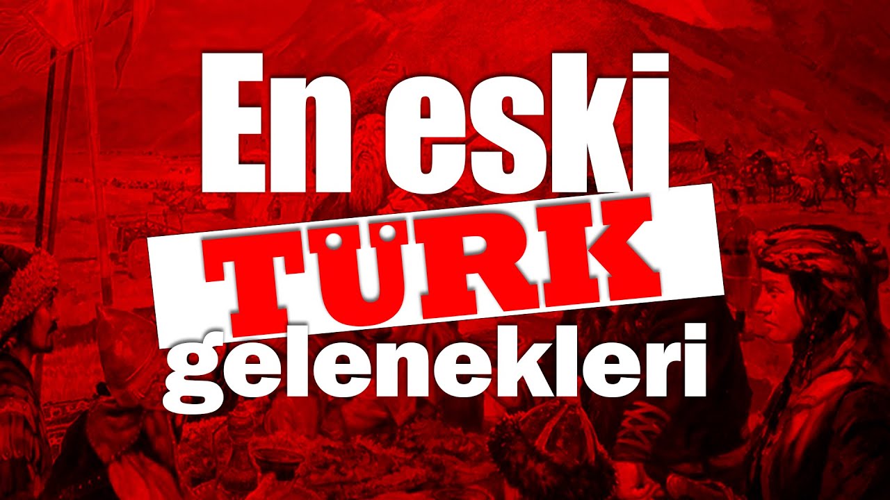 GEÇMİŞTEN BUGÜNE TÜRK GELENEKLERİ