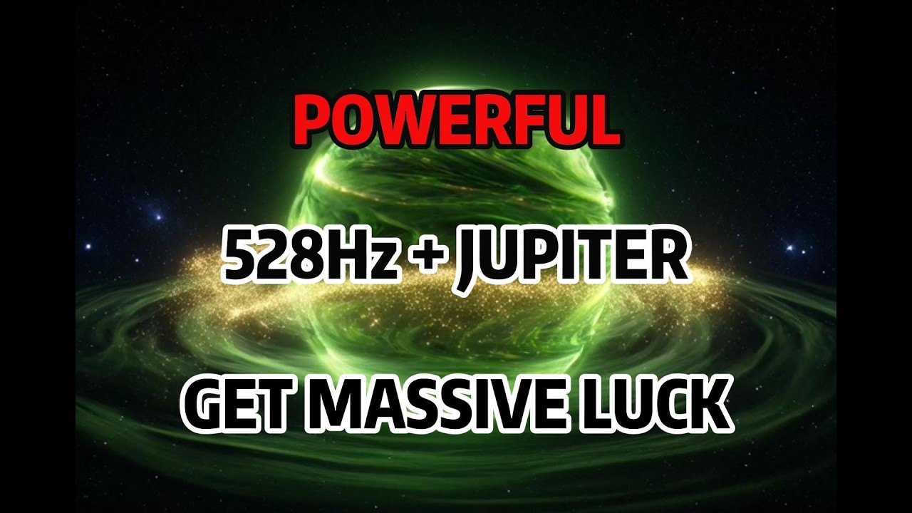 528Hz + Jupiter Energy MIRACLE EXPANSION | Attract Massive Luck & Good News Immediately