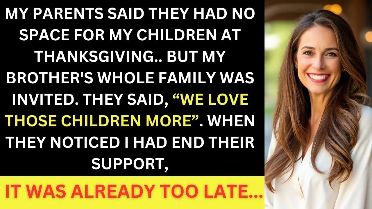 My Parents Said, ＂We Love Your Brothers Children More＂, They Were Not Welcome At Thanksgiving
