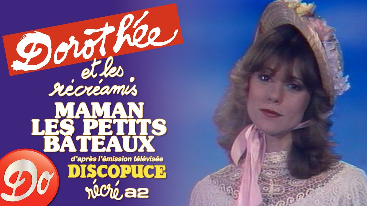 Dorothée et les Récréamis - Maman, les petits bateaux | Discopuce | LE JARDIN DES CHANSONS