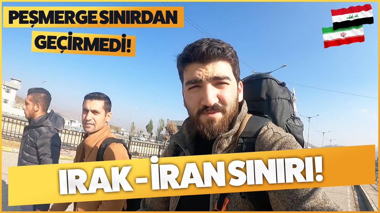 PEŞMERGE Irak'tan Çıkmama İzin Vermedi! Irak - İran Sınırında Kaldım! Dünyanın En Saçma Kuralı!
