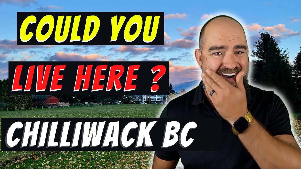Living In Chilliwack BC Canada - Moving to Garrison Crossing ?