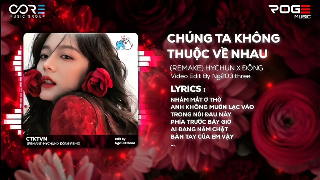 Chúng Ta Không Thuộc Về Nhau - CORE Remix (Bản Hot TikTok) ♫ Nhạc Remix Hot Tik Tok 2025 |ROGE Music