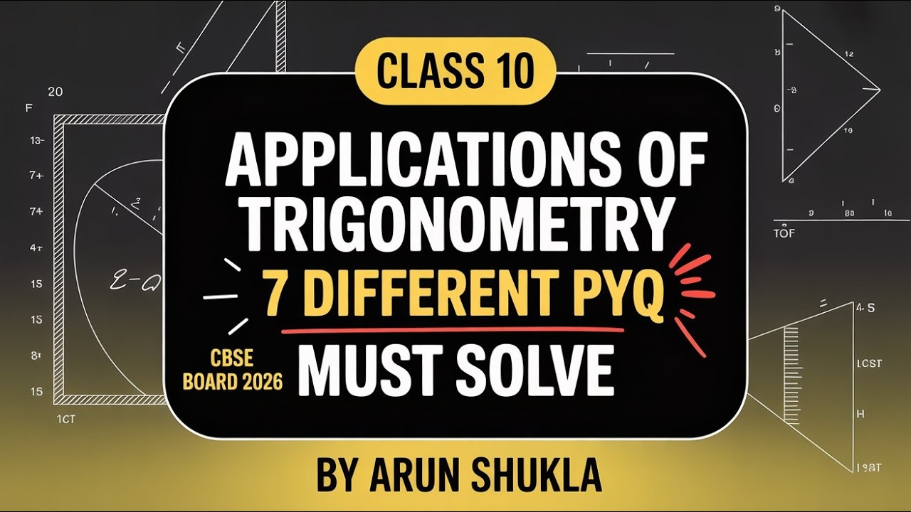 Applications of Trigonometry PYQ 😱 | 7 Must Solve Board Questions | Class 10 CBSE