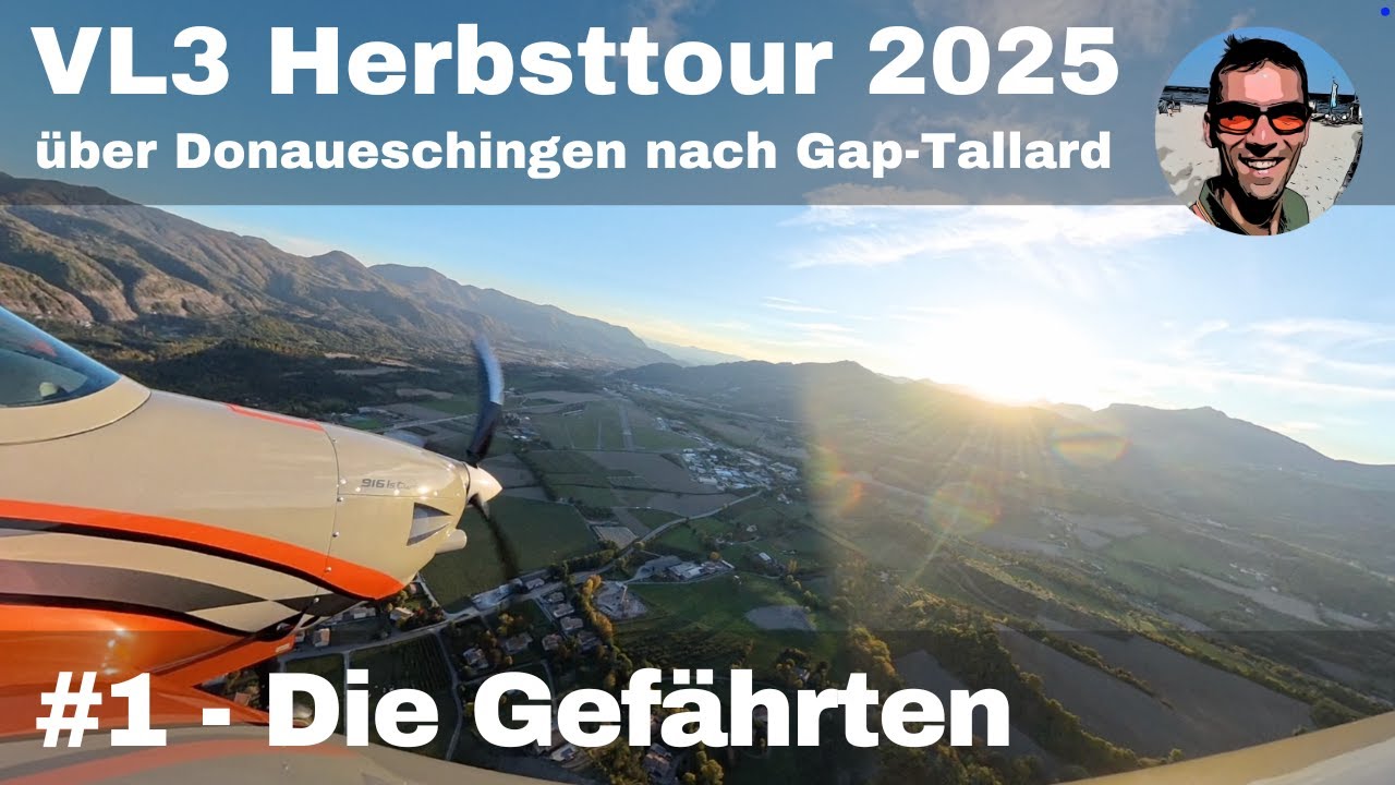 VL3 Tour 2025 #1 - Die Gefährten - über Donaueschingen nach Gap-Tallard mit 3 Ultraleichtflugzeugen